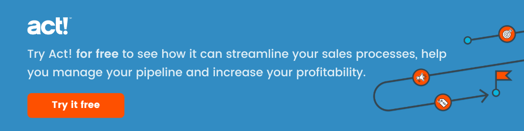 Try Act! for free to see how it can streamline your sales processes, help you manage your pipeline and increase your profitability.